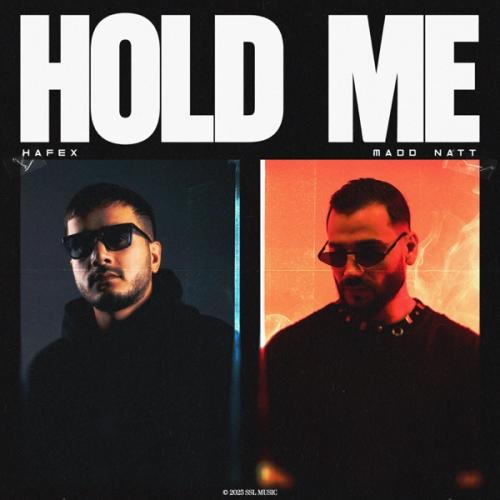 Hafex & Madd Natt - Hold Me