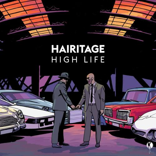 Hairitage - High Life