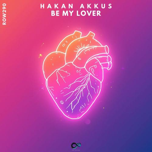 Hakan Akkus - Be My Lover (Original)