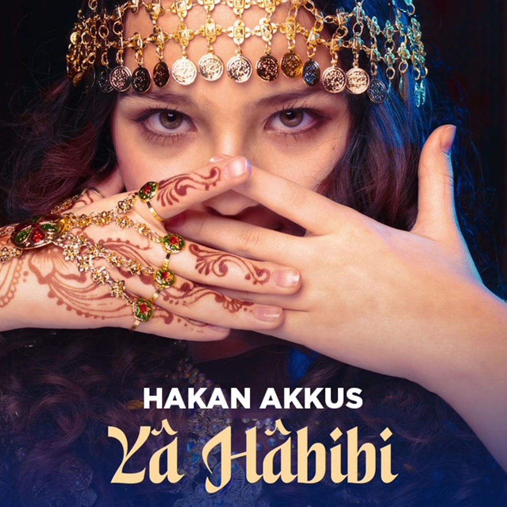 Ya Habibi (Extended Mix) - Hakan Akkus