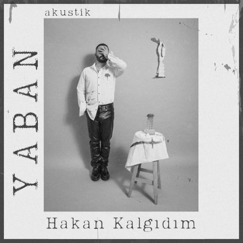 Yaban (Akustik) - Hakan Kalgıdım