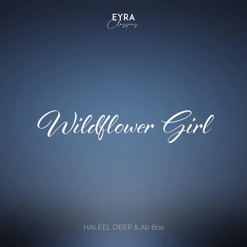 Wildflower Girl - HALEEL DEEP, Ab Bos