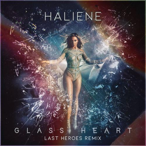 HALIENE - Glass Heart (Last Heroes Remix)