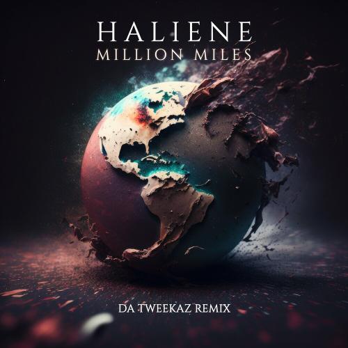 Haliene - Million Miles (Da Tweekaz Remix)