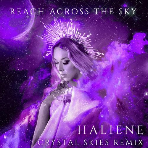 HALIENE - Reach Across The Sky (Crystal Skies Remix)