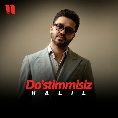 Do'stimmisiz - Halil