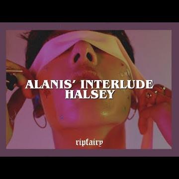 Alanis' Interlude - Halsey & Alanis Morissette