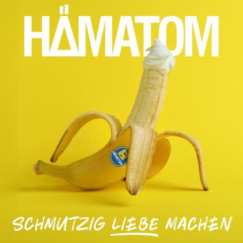 Hamatom - Schmutzig Liebe machen