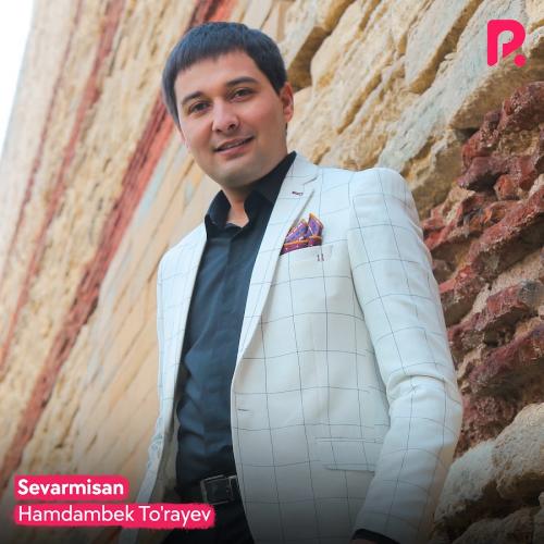 Sevarmisan (2022) - Hamdambek To'rayev