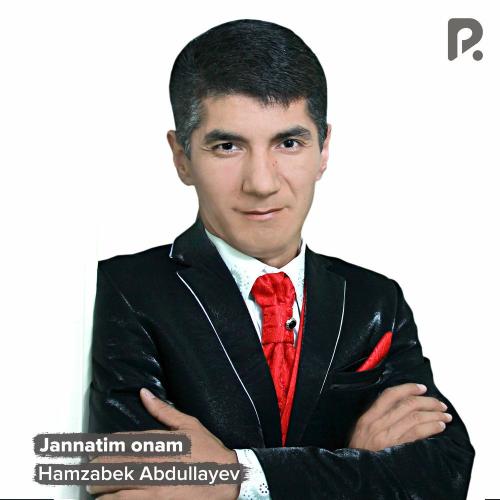 Hamzabek Abdullayev - Jannatim Onam