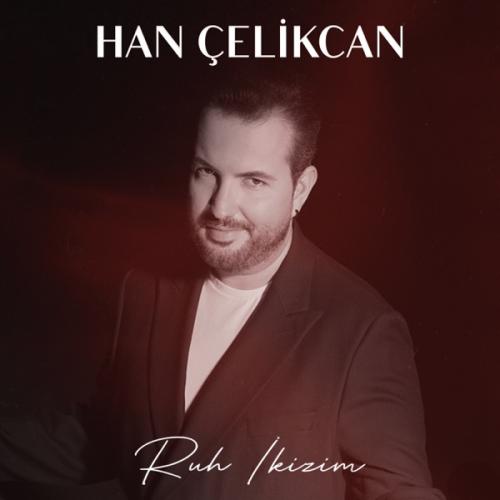 Ruh İkizim - Han Çelikcan
