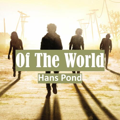Hans Pond - Of The World