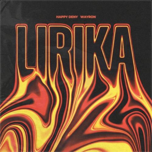 Happy Deny, WAYRON - Lirika
