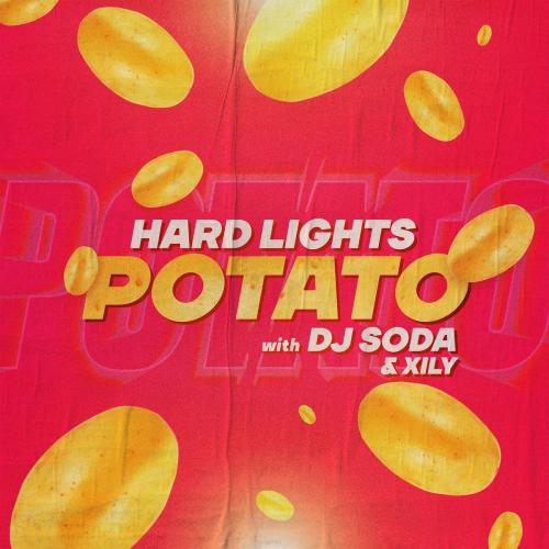 Hard Lights feat. DJ Soda x Xily - Potato