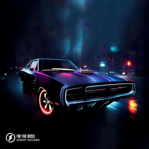 I'm The Boss - Harddope & Badscandal