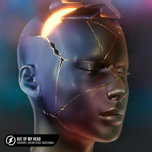 Out Of My Head - Harddope, Dream Chaos & Badscandal