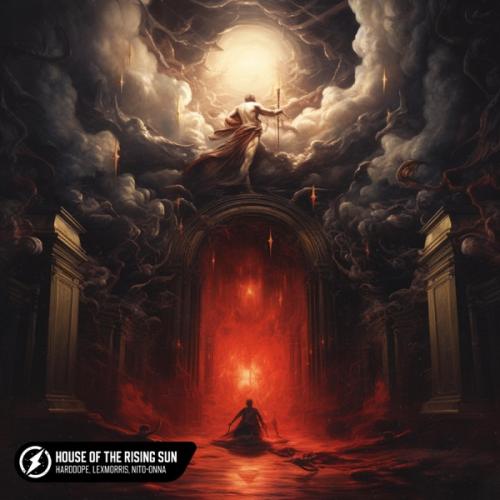 House of the Rising Sun - Harddope feat. LexMorris & Nito-Onna