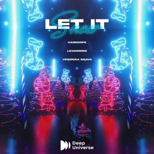 Let It Snow - Harddope feat. LexMorris & Veronica Bravo