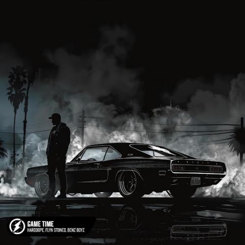 Harddope , Flyn Stoned & Benz Boyz - Game Time