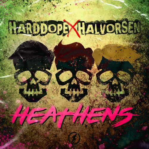 Heathens - Harddope & Halvorsen