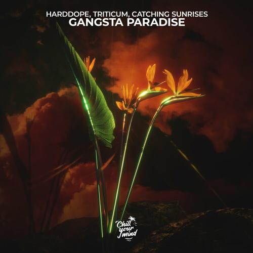 Harddope, TRITICUM & Catching Sunrises - Gangsta's Paradise