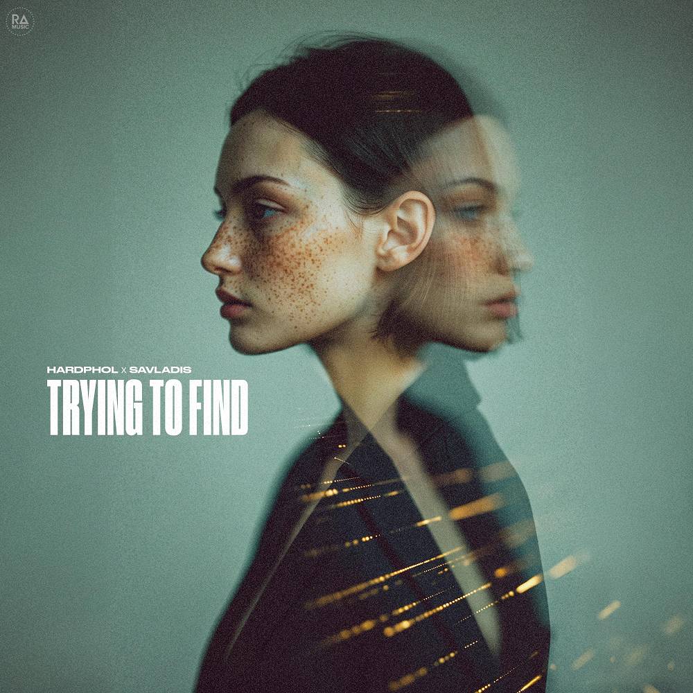 Trying To Find - Hardphol & Savladis