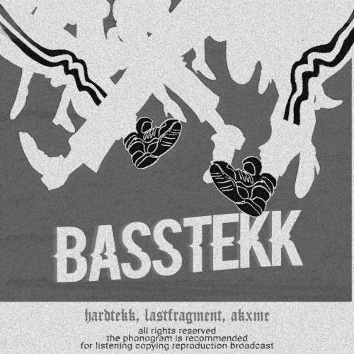 Hardtekk, Lastfragment, akxme - BASSTEKK (Sped Up)