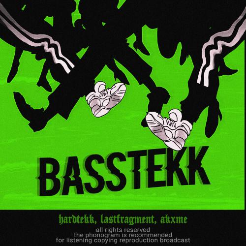 Hardtekk, Lastfragment, akxme - BASSTEKK (Super Slowed)