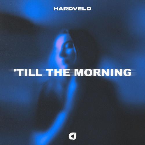 'Till The Morning - Hardveld
