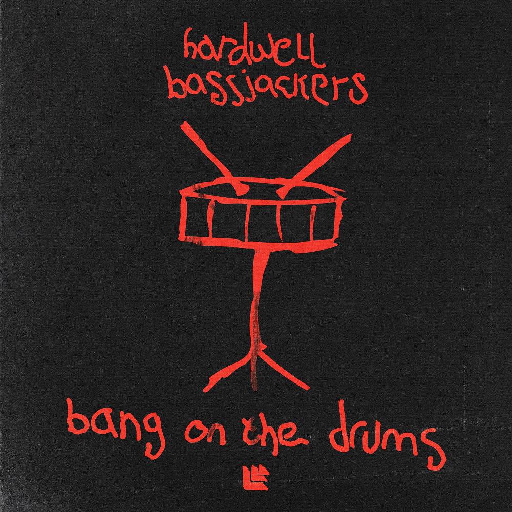 Bang On The Drums - Hardwell & Bassjackers
