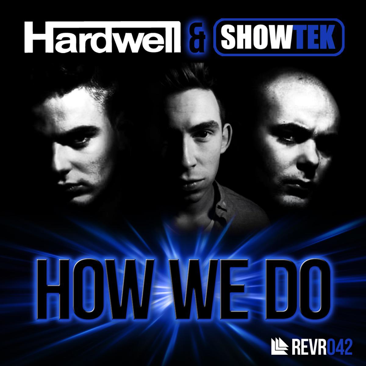 How We Do (Extended Mix) - Hardwell & Showtek