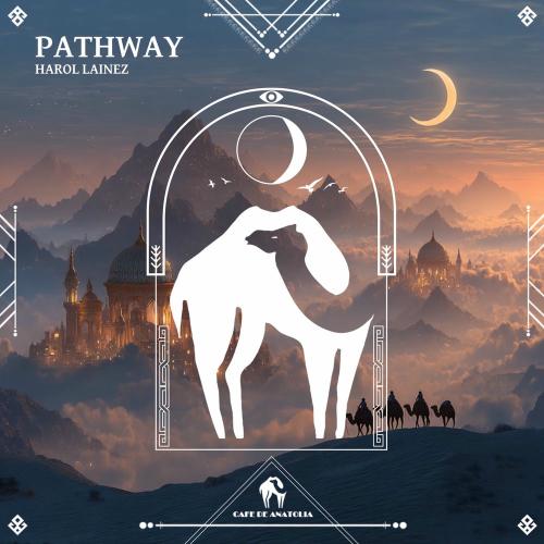 Harol Lainez & Cafe De Anatolia - Pathway