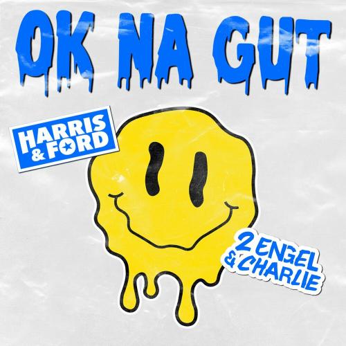 Harris & Ford & 2 Engel & Charlie - Ok Na Gut