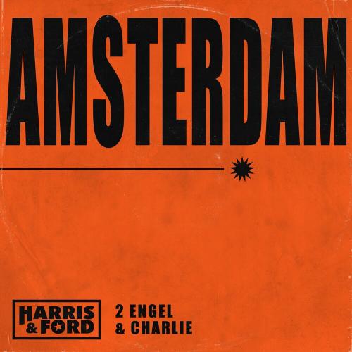Harris & Ford feat. 2 Engel & Charlie - Amsterdam