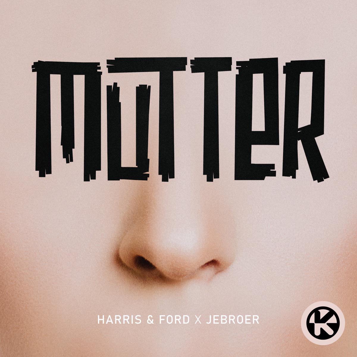 Mutter - Harris & Ford & Jebroer