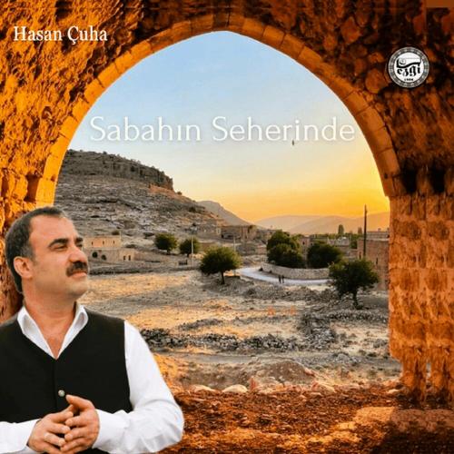 Hasan Çuha - Sabahın Seherinde