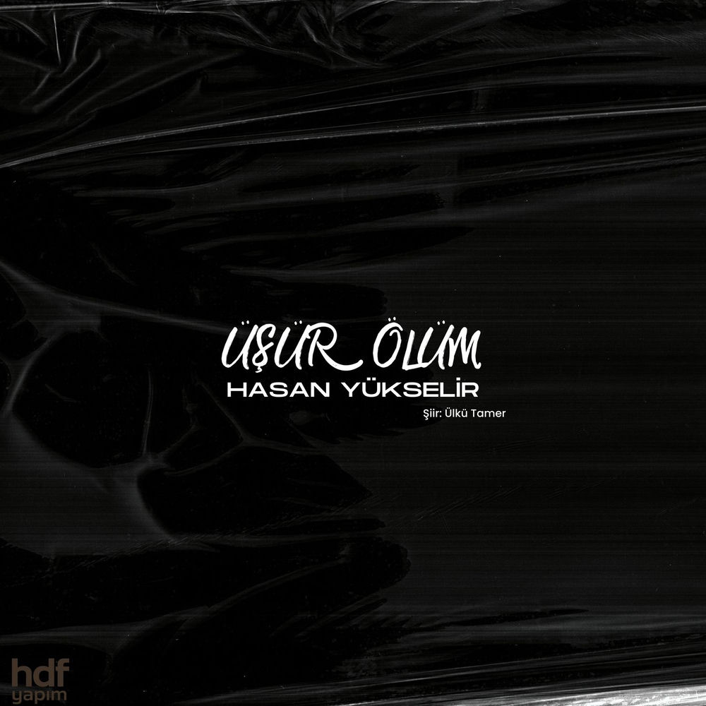 Üsür Olüm - Hasan Yükselir