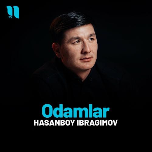 Odamlar - Hasanboy Ibragimov