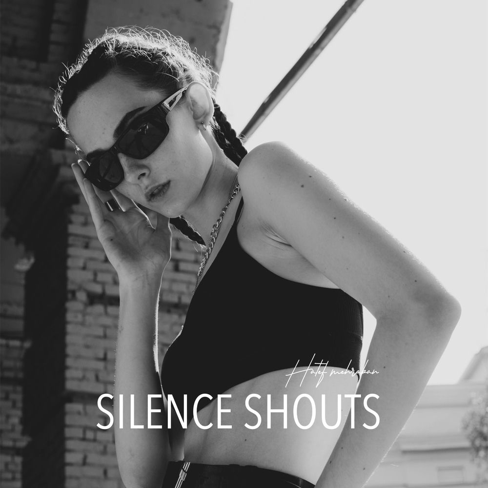 Silence Shouts - Hatef Mehraban