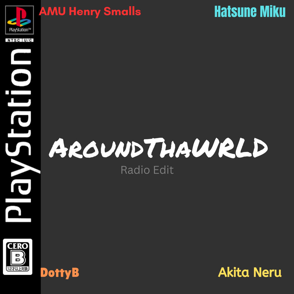 Aroundthawrld (Lalala) (Feat. Neru) (Daycore_vaporwave) - Hatsune Miku, AMU Henry Smalls & DJ RdottyBoom feat. Neru