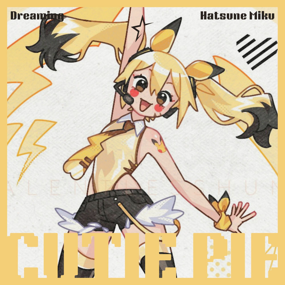 Dreaming - Hatsune Miku & Cutie Pie