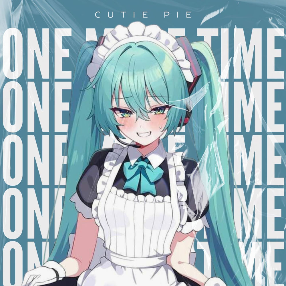 One More Time - Hatsune Miku & Cutie Pie