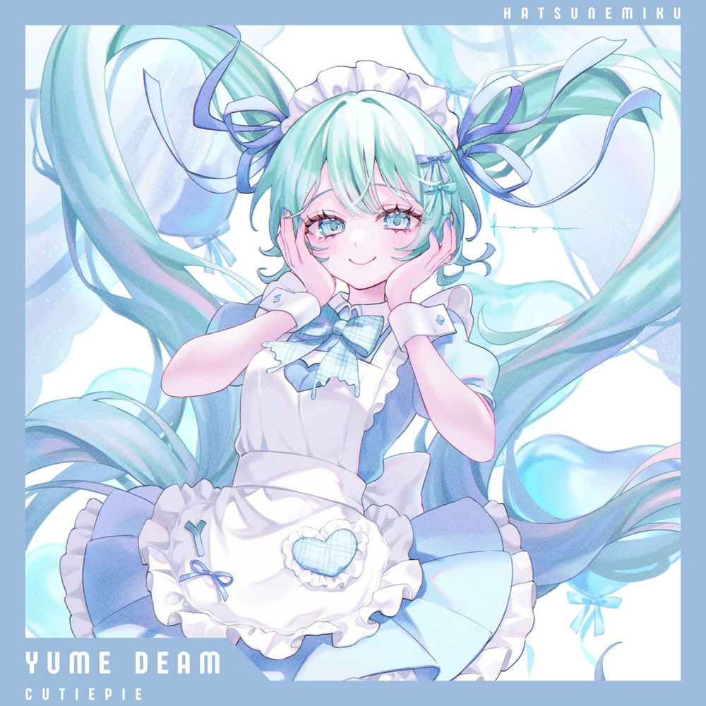 Yume Deam - Hatsune Miku & Cutie Pie