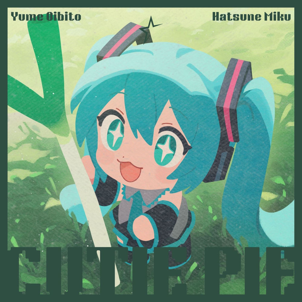 Yume Oibito - Hatsune Miku & Cutie Pie