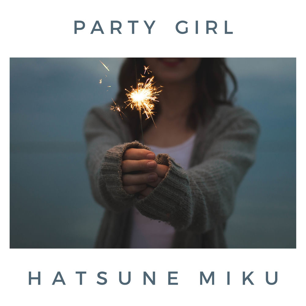 Party Girl - Hatsune Miku