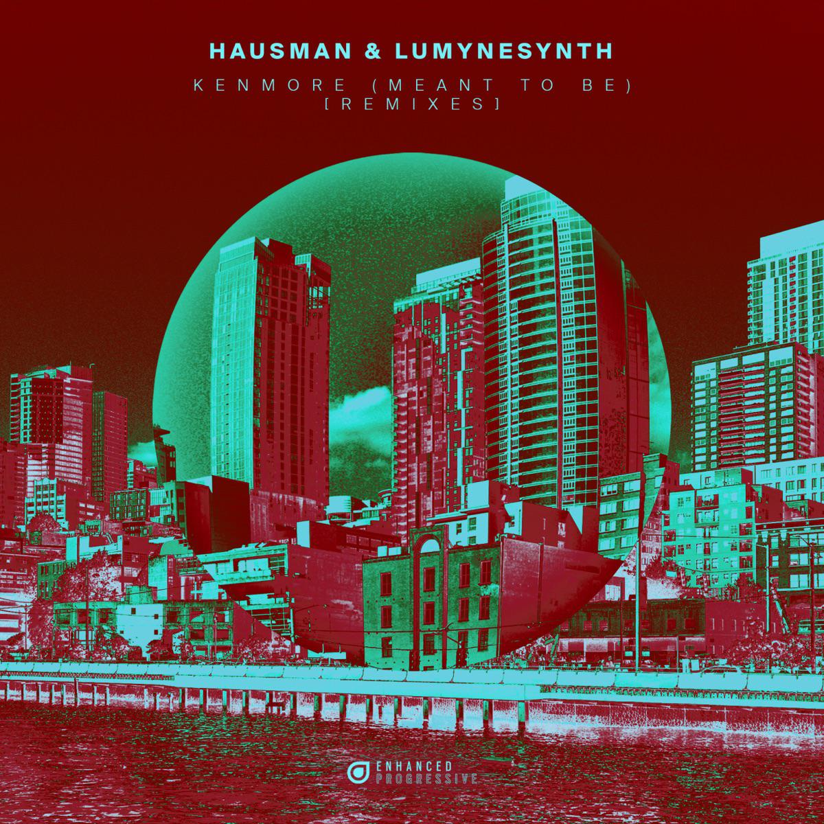 Hausman & Lumynesynth - Kenmore (Meant to Be) [dwelyr Remix]