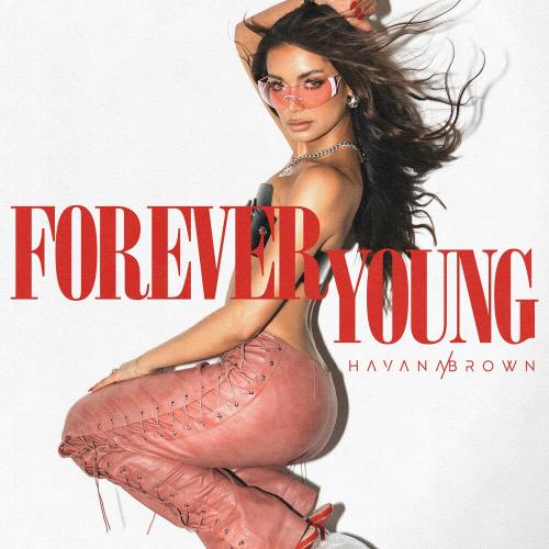 Havana Brown - Forever Young (Sped Up)