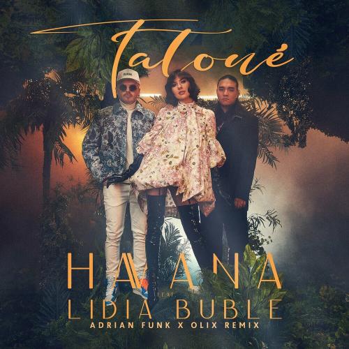 Havana & Lidia Buble - Tatoué (Adrian Funk & Olix Remix)