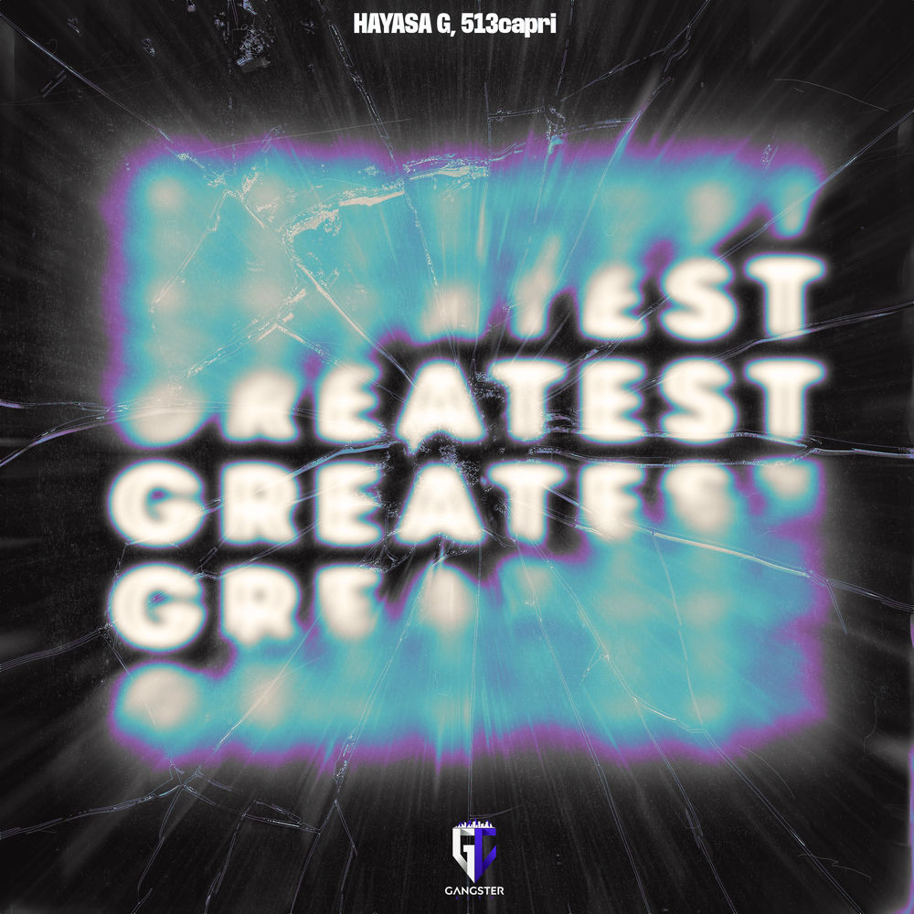 Greatest - Hayasa G & 513capri