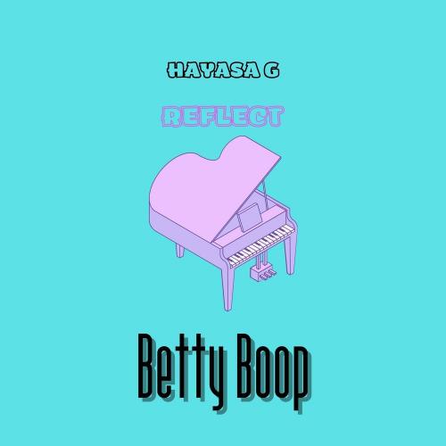 Hayasa G feat. Reflect - Betty Boop